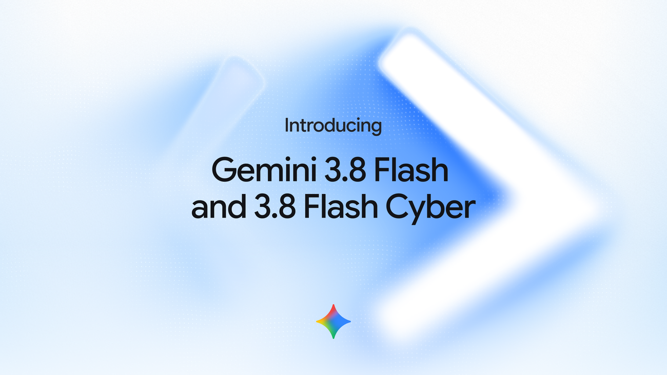 Gemini 3.8 Flash — الصورة الرسمية من مدونة جوجل الإعلان الرسمي عن Gemini 3.8 Flash من جوجل
