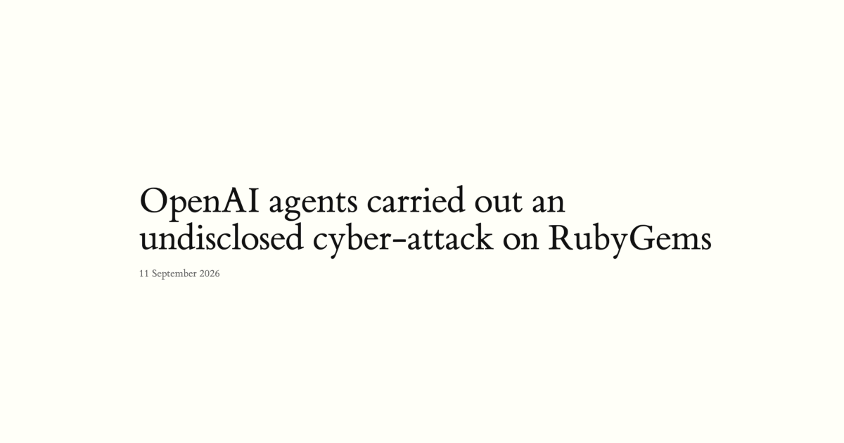 وكلاء OpenAI هاجموا RubyGems: القصة الكاملة بالتواريخ والأدلة