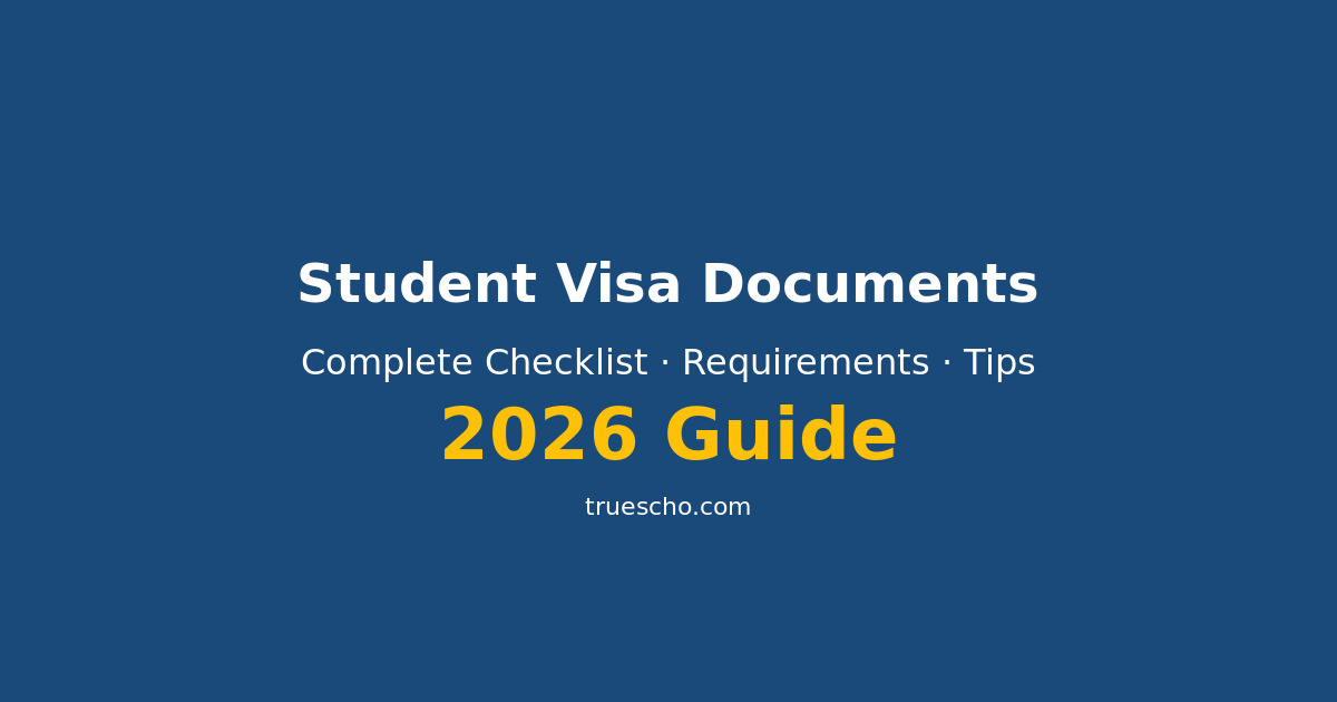 Student Visa Documents Checklist 2026: Required Papers & Common Refusal Reasons