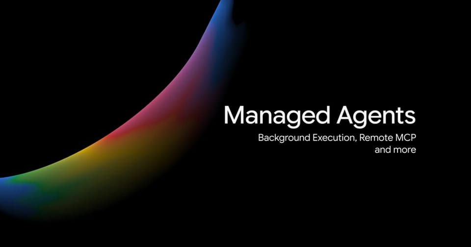 Google Launches Managed Agents in Gemini 2026 — Build Serverless AI with Background Tasks