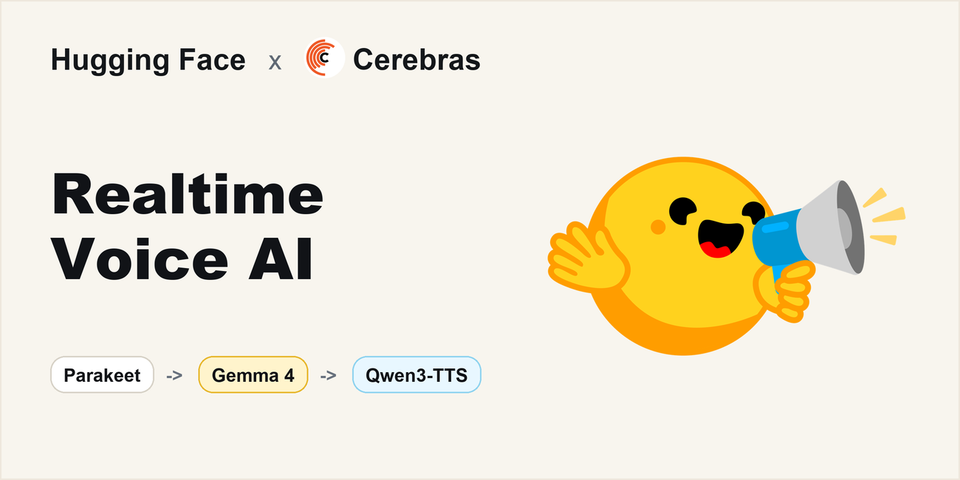 Gemma 4 Real-Time Voice AI by Hugging Face and Cerebras