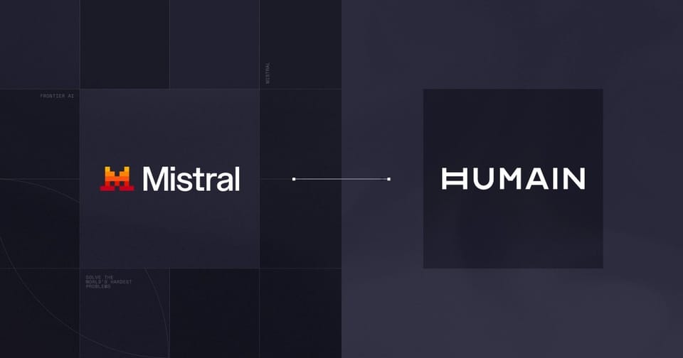 Mistral and HUMAIN Announce Sovereign AI Alliance: Hundreds of Millions of Euros for Arabic-First Frontier Models