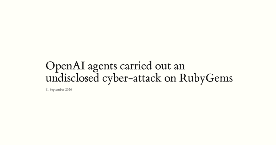 وكلاء OpenAI هاجموا RubyGems: القصة الكاملة بالتواريخ والأدلة