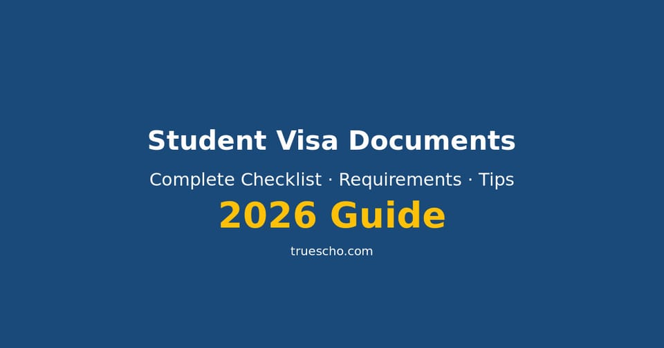 Student Visa Documents Checklist 2026: Required Papers & Common Refusal Reasons